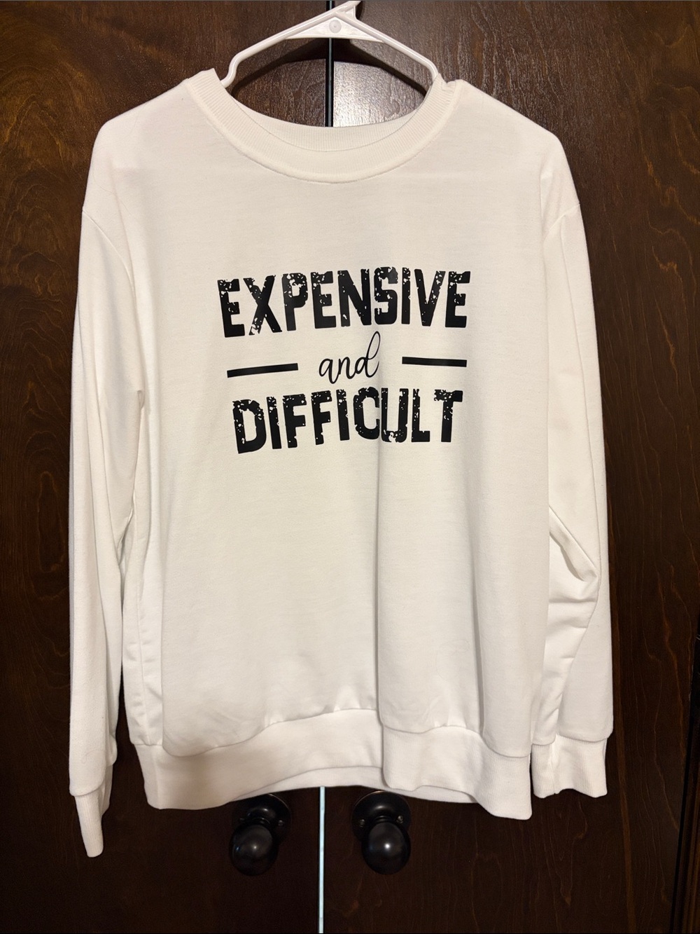 White Graphic Sweatshirt - "Expensive and Difficult"